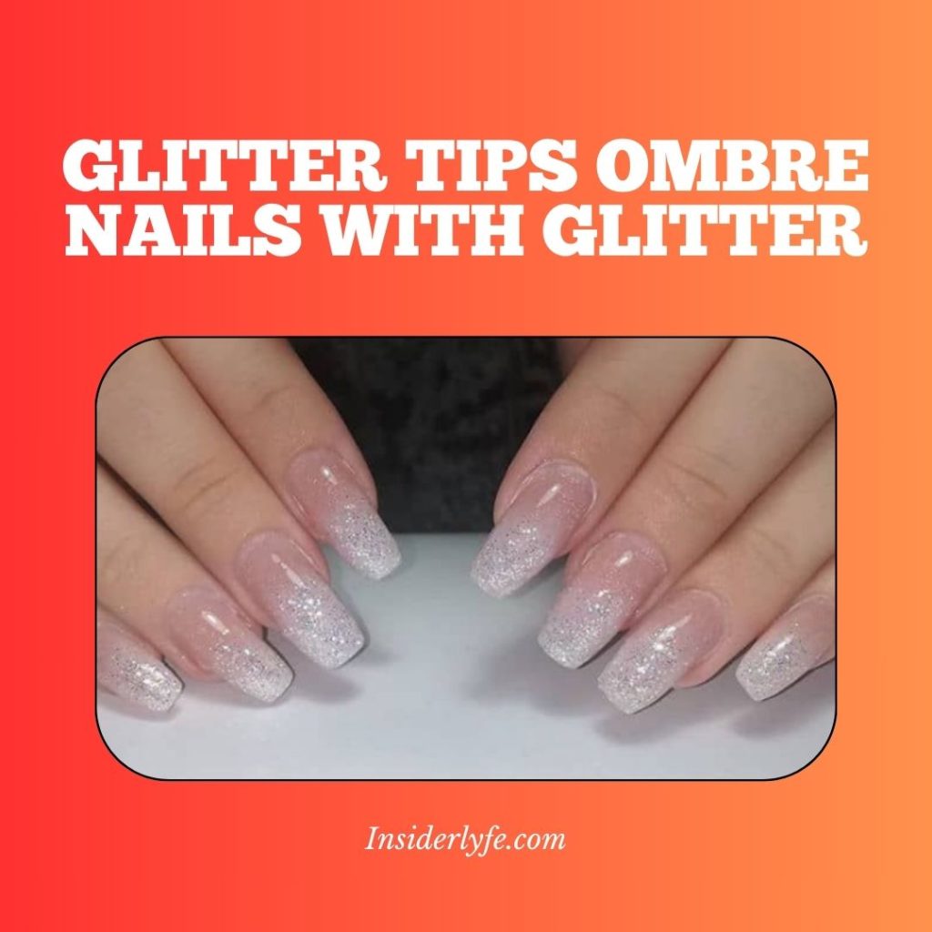 Glitter tips ombre nails with Glitter